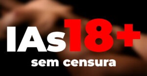 Geradores de IA Sem Censura: 16 IAs Sem Restrições ou Bloqueios À Sua Disposição